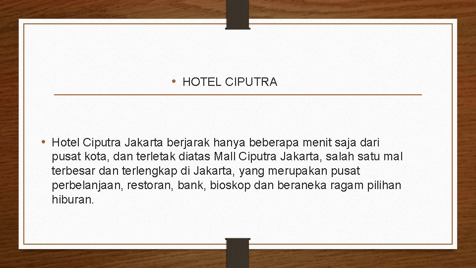  • HOTEL CIPUTRA • Hotel Ciputra Jakarta berjarak hanya beberapa menit saja dari