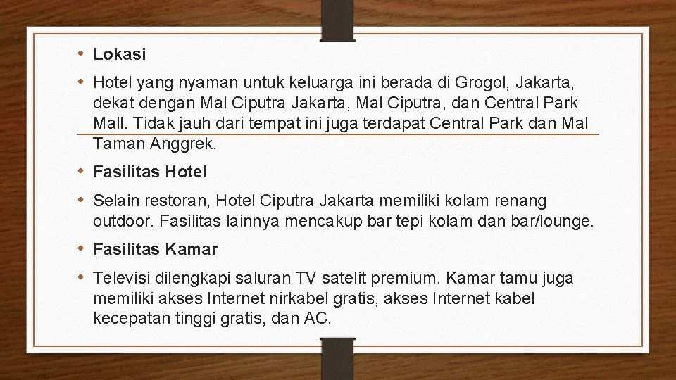  • Lokasi • Hotel yang nyaman untuk keluarga ini berada di Grogol, Jakarta,
