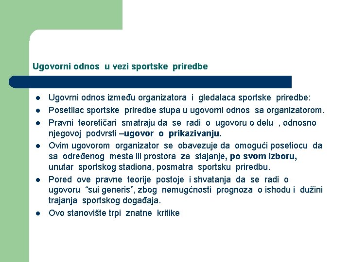 Ugovorni odnos u vezi sportske priredbe l l l Ugovrni odnos između organizatora i