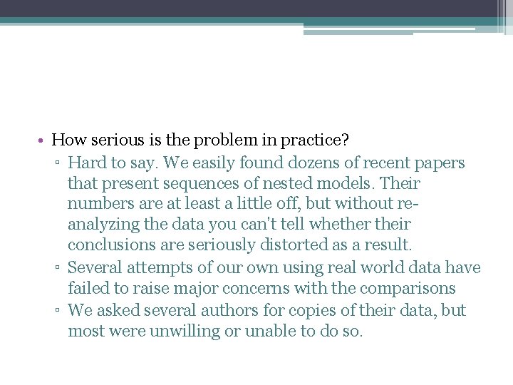 • How serious is the problem in practice? ▫ Hard to say. We • How serious is the problem in practice? ▫ Hard to say. We
