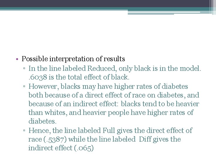  • Possible interpretation of results ▫ In the line labeled Reduced, only black