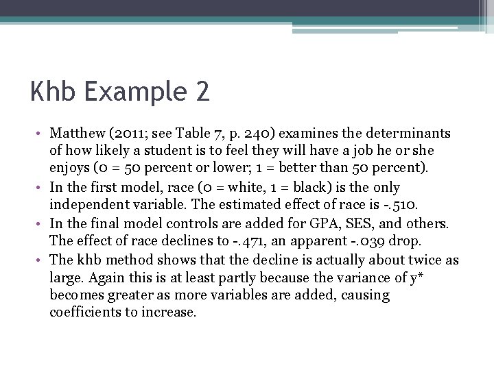 Khb Example 2 • Matthew (2011; see Table 7, p. 240) examines the determinants Khb Example 2 • Matthew (2011; see Table 7, p. 240) examines the determinants