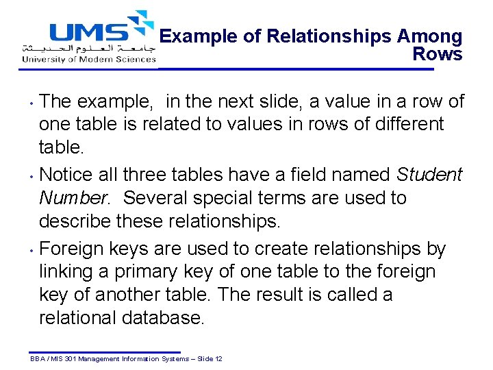 Example of Relationships Among Rows The example, in the next slide, a value in