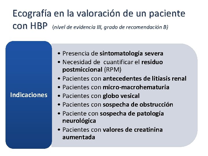 Ecografía en la valoración de un paciente con HBP (nivel de evidencia III, grado