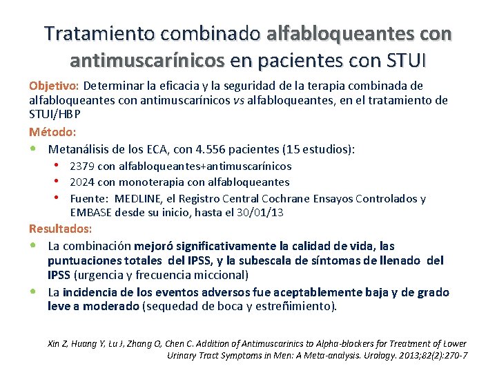Tratamiento combinado alfabloqueantes con antimuscarínicos en pacientes con STUI Objetivo: Determinar la eficacia y