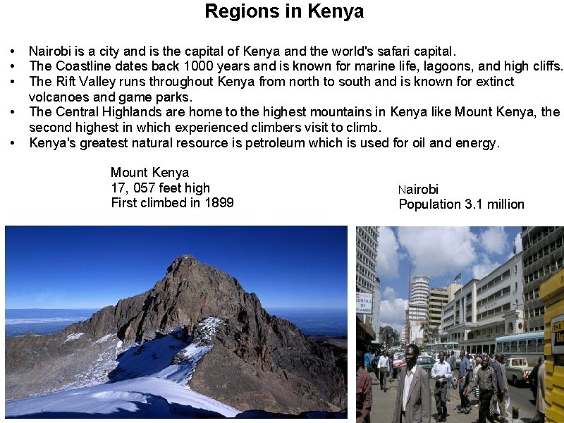 Regions in Kenya • • • Nairobi is a city and is the capital