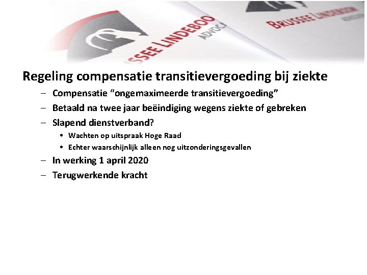 Regeling compensatie transitievergoeding bij ziekte – Compensatie “ongemaximeerde transitievergoeding” – Betaald na twee jaar