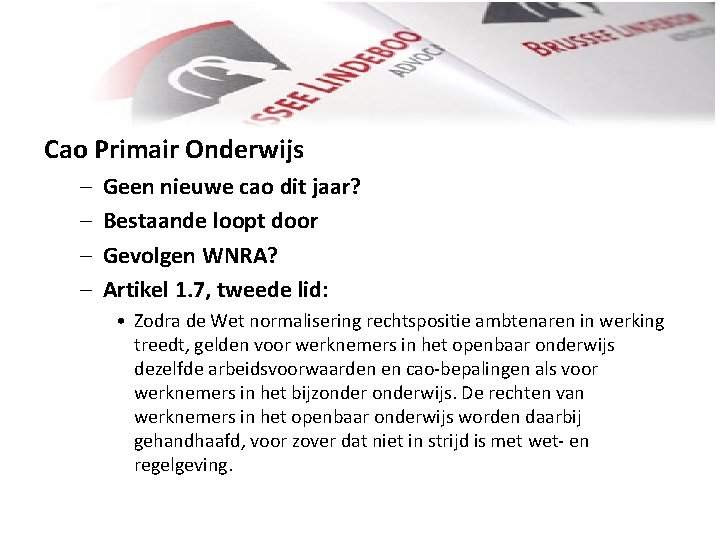 Cao Primair Onderwijs – – Geen nieuwe cao dit jaar? Bestaande loopt door Gevolgen