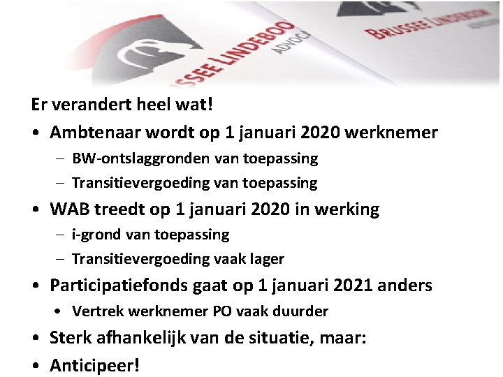 Er verandert heel wat! • Ambtenaar wordt op 1 januari 2020 werknemer – BW-ontslaggronden