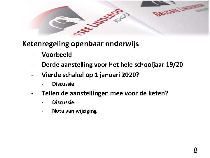 Ketenregeling openbaar onderwijs - Voorbeeld Derde aanstelling voor het hele schooljaar 19/20 Vierde schakel