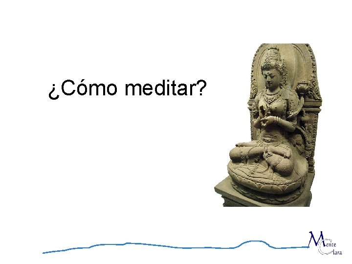 ¿Cómo meditar? 