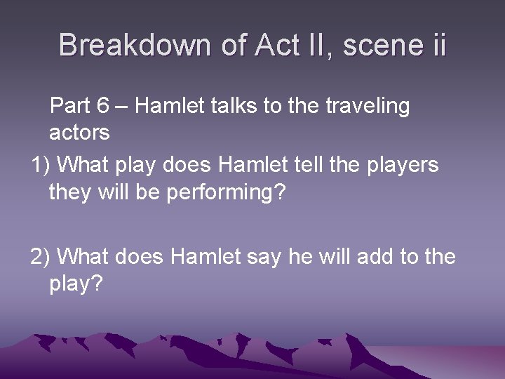 Breakdown of Act II, scene ii Part 6 – Hamlet talks to the traveling