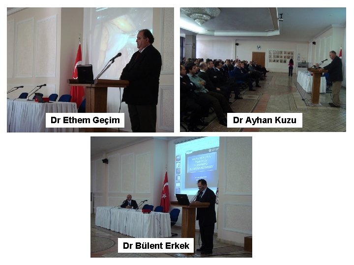 Dr Ethem Geçim Dr Ayhan Kuzu Dr Bülent Erkek 