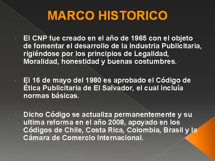 MARCO HISTORICO El CNP fue creado en el año de 1965 con el objeto