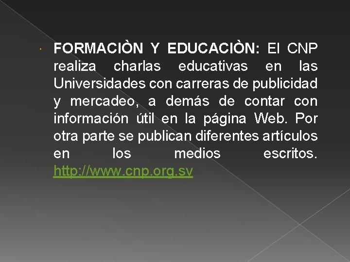  FORMACIÒN Y EDUCACIÒN: El CNP realiza charlas educativas en las Universidades con carreras