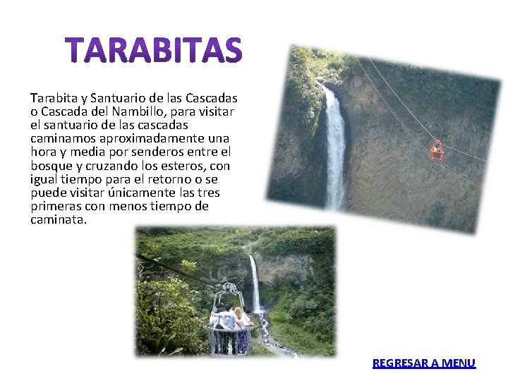 Tarabita y Santuario de las Cascadas o Cascada del Nambillo, para visitar el santuario