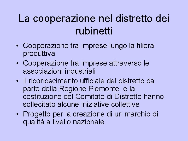 La cooperazione nel distretto dei rubinetti • Cooperazione tra imprese lungo la filiera produttiva