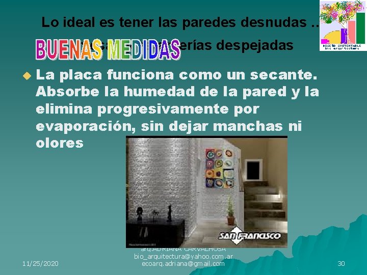 Lo ideal es tener las paredes desnudas … mesas y estanterías despejadas u La