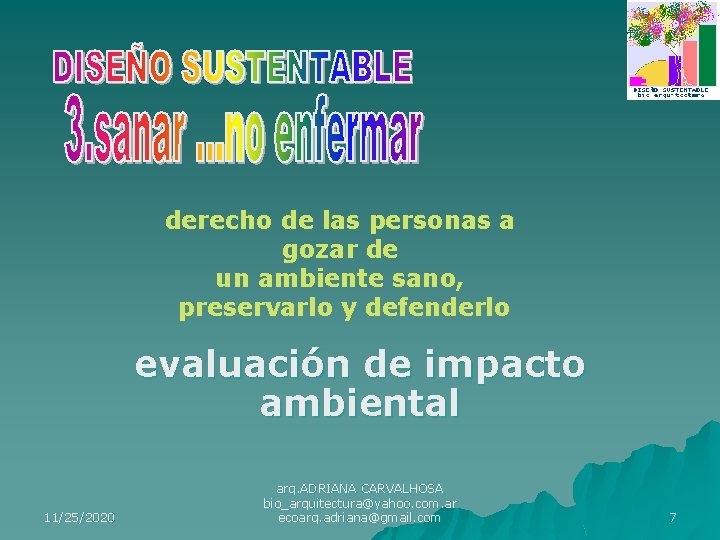 derecho de las personas a gozar de un ambiente sano, preservarlo y defenderlo evaluación