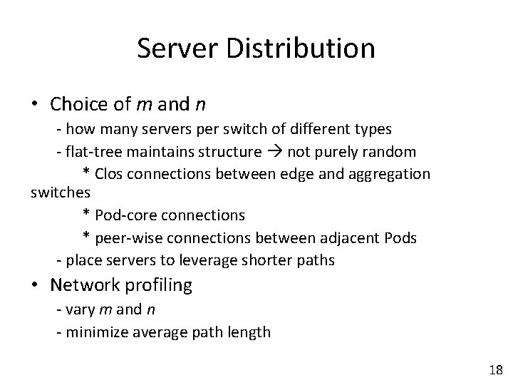 Server Distribution • Choice of m and n - how many servers per switch