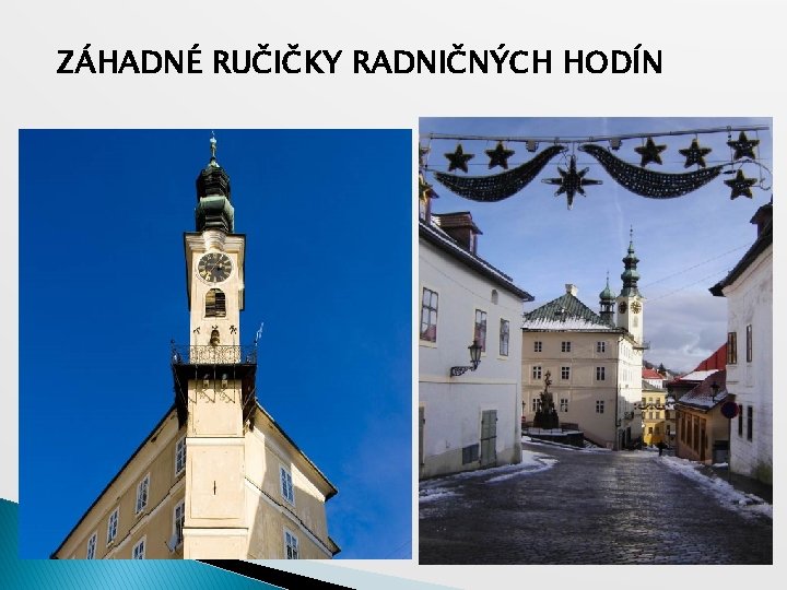 ZÁHADNÉ RUČIČKY RADNIČNÝCH HODÍN 