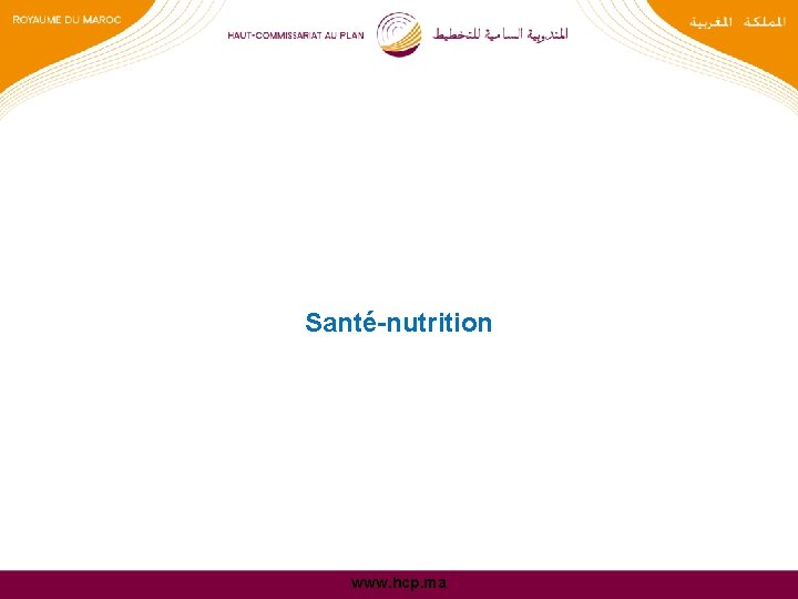 Santé-nutrition www. hcp. ma 