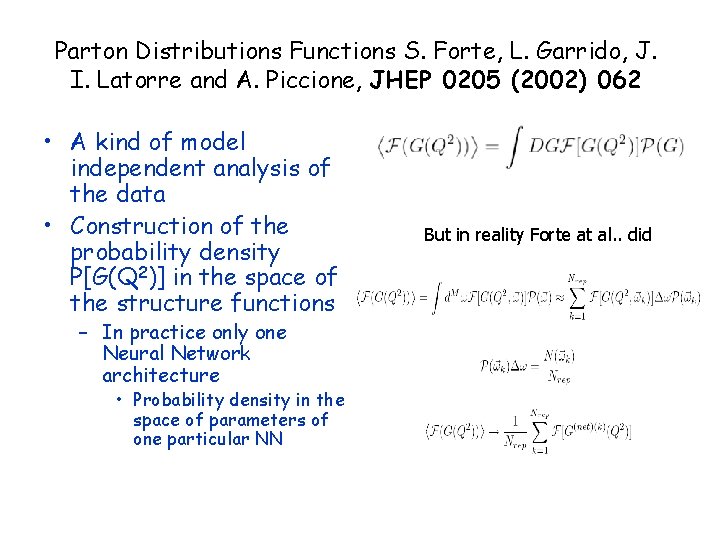 Parton Distributions Functions S. Forte, L. Garrido, J. I. Latorre and A. Piccione, JHEP