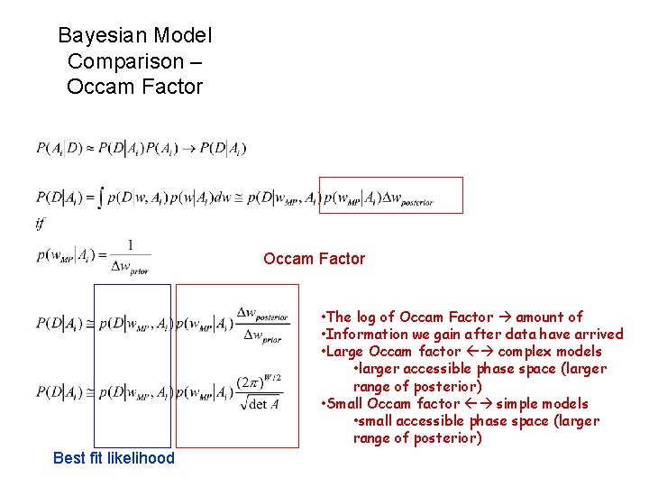 Bayesian Model Comparison – Occam Factor • The log of Occam Factor amount of