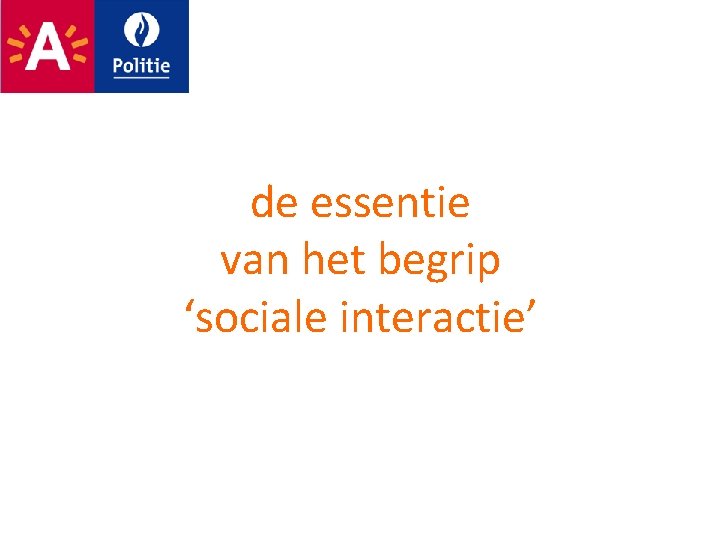 de essentie van het begrip ‘sociale interactie’ 