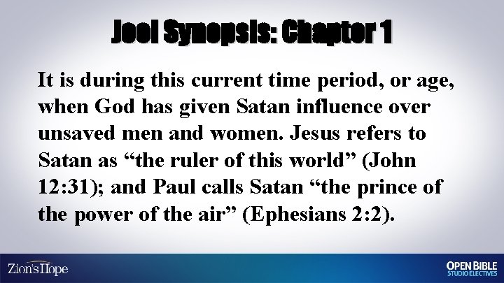 Joel Synopsis: Chapter 1 It is during this current time period, or age, when