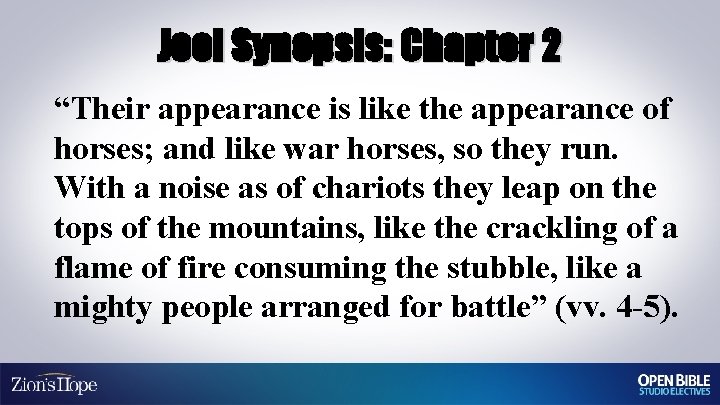 Joel Synopsis: Chapter 2 “Their appearance is like the appearance of horses; and like