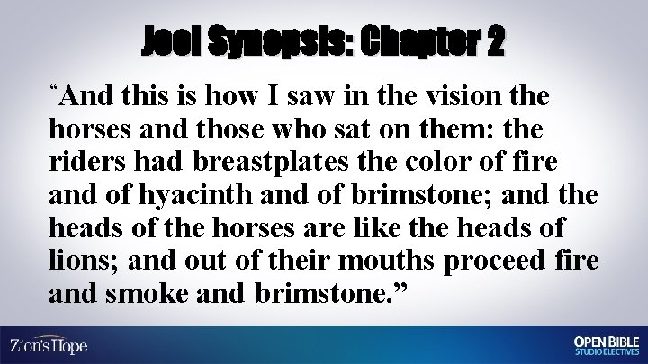 Joel Synopsis: Chapter 2 And this is how I saw in the vision the