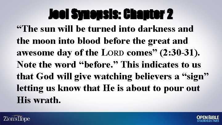 Joel Synopsis: Chapter 2 “The sun will be turned into darkness and the moon