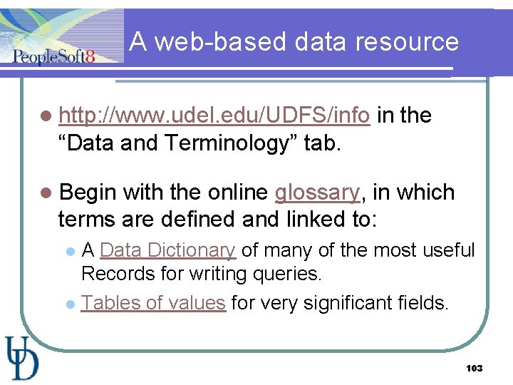 A web-based data resource l http: //www. udel. edu/UDFS/info in the “Data and Terminology”