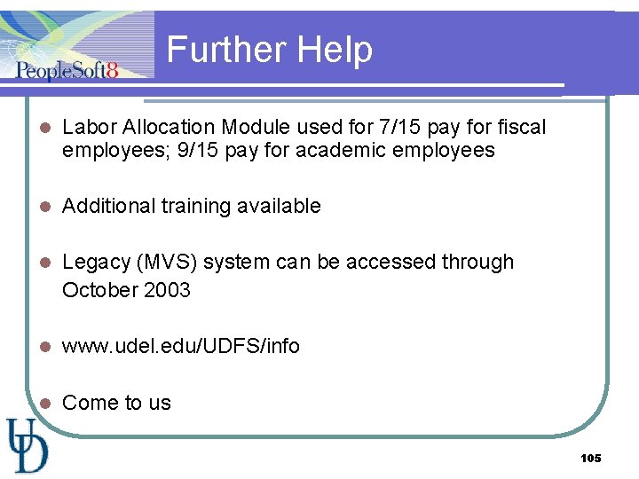 Further Help l Labor Allocation Module used for 7/15 pay for fiscal employees; 9/15