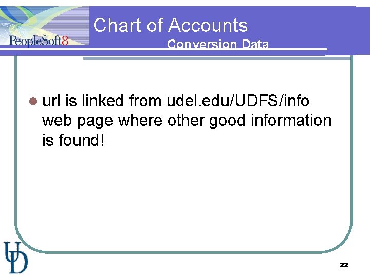 Chart of Accounts Conversion Data l url is linked from udel. edu/UDFS/info web page