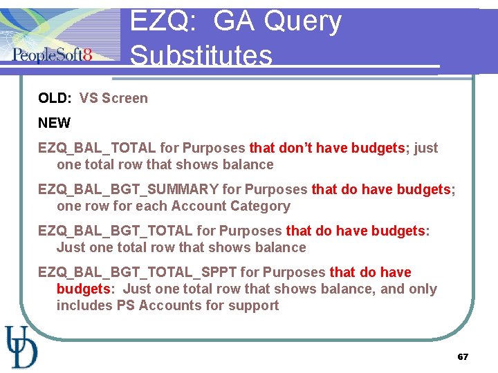 EZQ: GA Query Substitutes OLD: VS Screen NEW EZQ_BAL_TOTAL for Purposes that don’t have