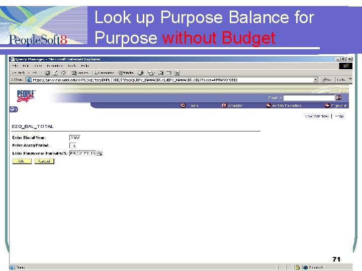 Look up Purpose Balance for Purpose without Budget 71 