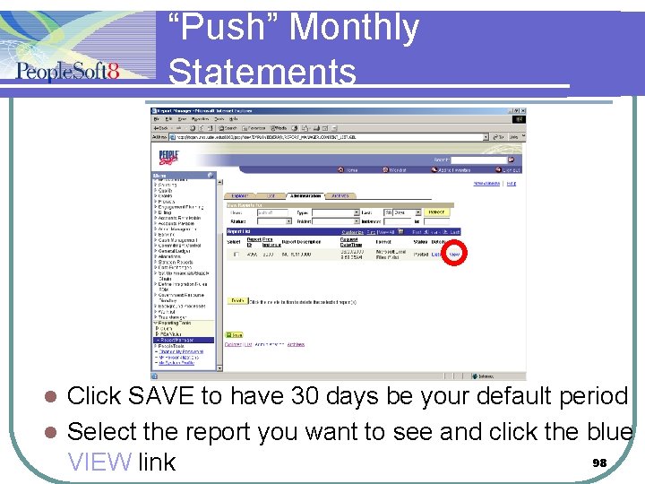“Push” Monthly Statements Click SAVE to have 30 days be your default period l