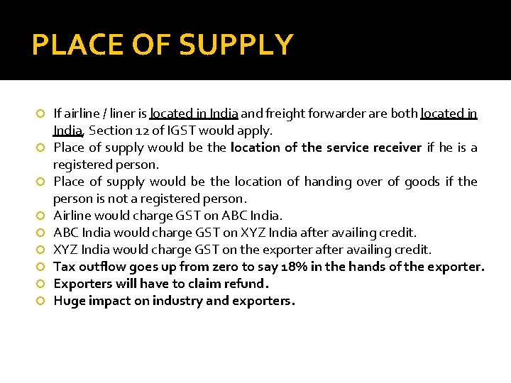 PLACE OF SUPPLY If airline / liner is located in India and freight forwarder