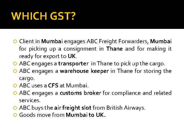 WHICH GST? Client in Mumbai engages ABC Freight Forwarders, Mumbai for picking up a