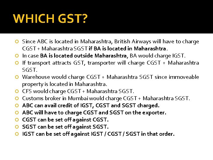 WHICH GST? Since ABC is located in Maharashtra, British Airways will have to charge