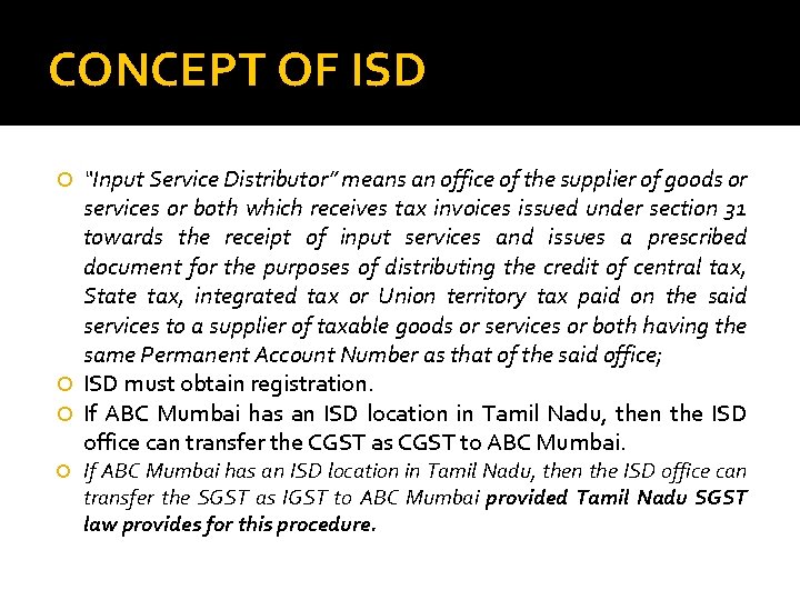 CONCEPT OF ISD “Input Service Distributor” means an office of the supplier of goods