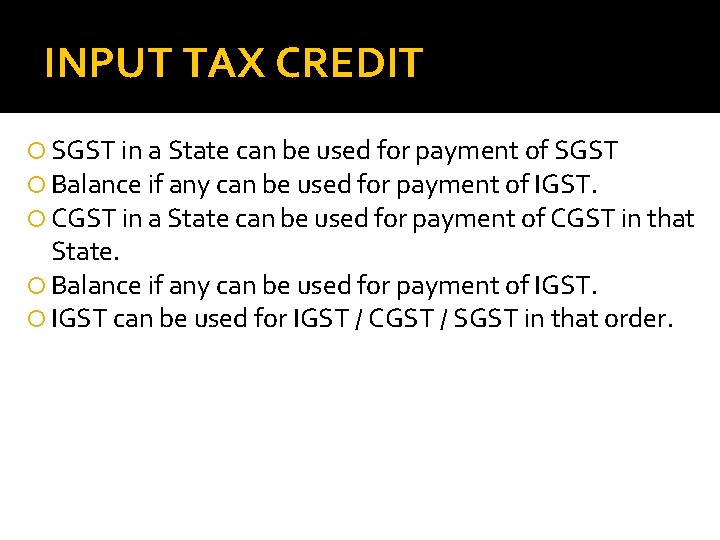 INPUT TAX CREDIT SGST in a State can be used for payment of SGST