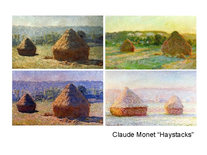 Claude Monet “Haystacks” 