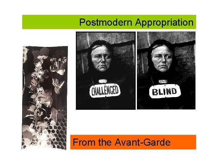  Postmodern Appropriation From the Avant-Garde 