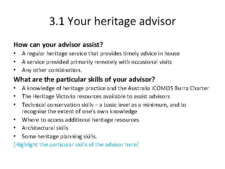 3. 1 Your heritage advisor How can your advisor assist? • A regular heritage