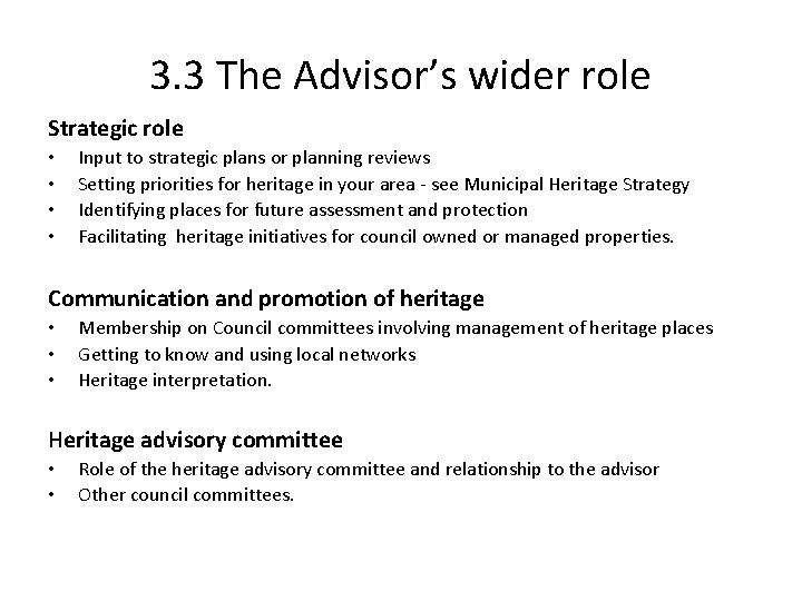 3. 3 The Advisor’s wider role Strategic role • • Input to strategic plans