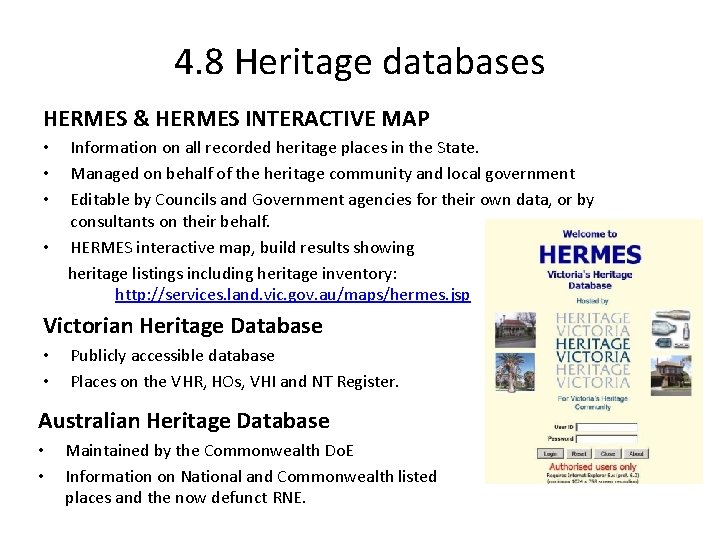 4. 8 Heritage databases HERMES & HERMES INTERACTIVE MAP Information on all recorded heritage