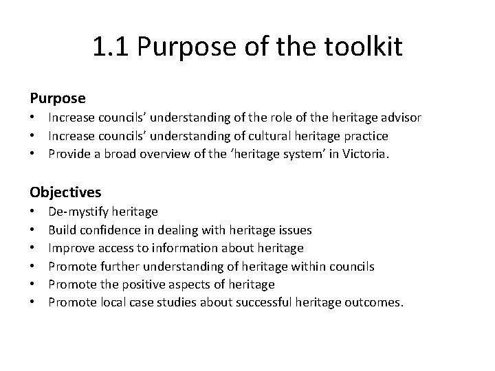 1. 1 Purpose of the toolkit Purpose • Increase councils’ understanding of the role